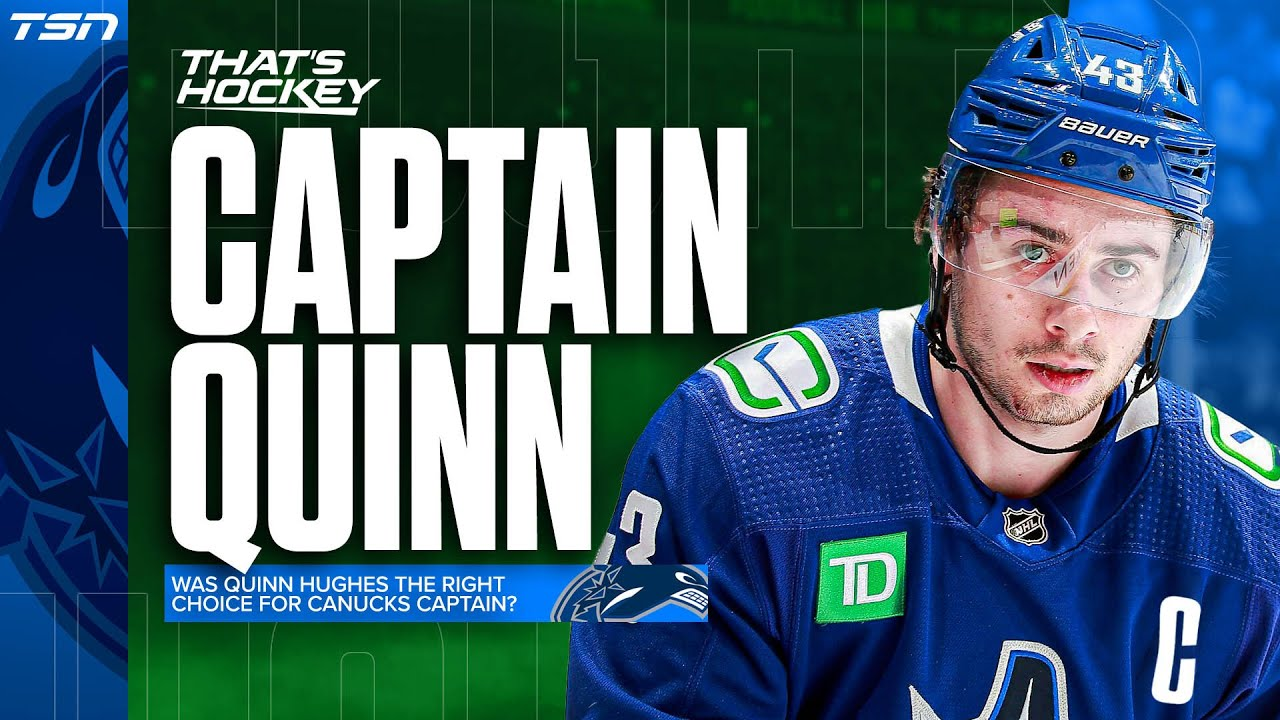 Les Canucks de Vancouver ont pris la bonne décision en nommant Quinn Hughes comme capitaine